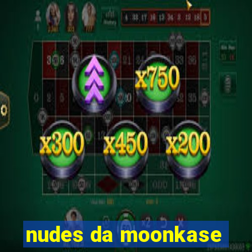 nudes da moonkase